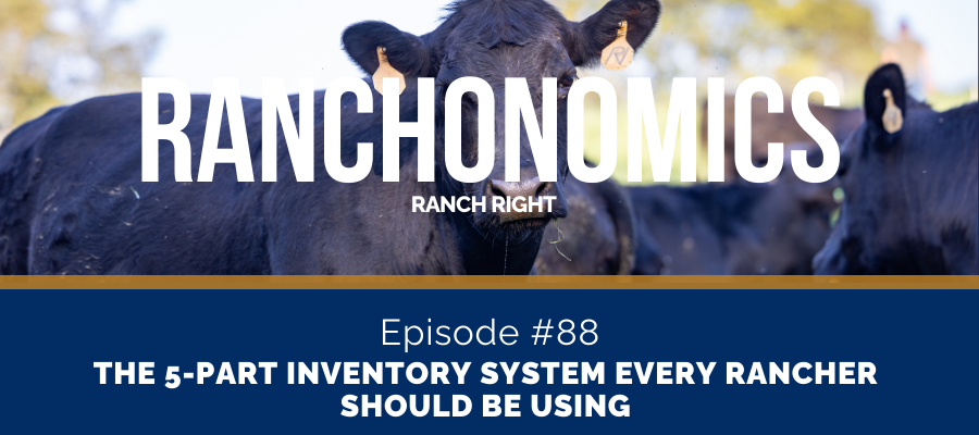 The 5-Part Inventory System Every Rancher Should Be Using